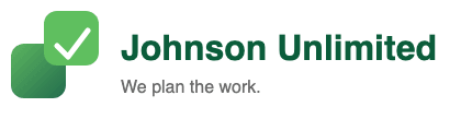 Johnson Unlimited - We plan the work.